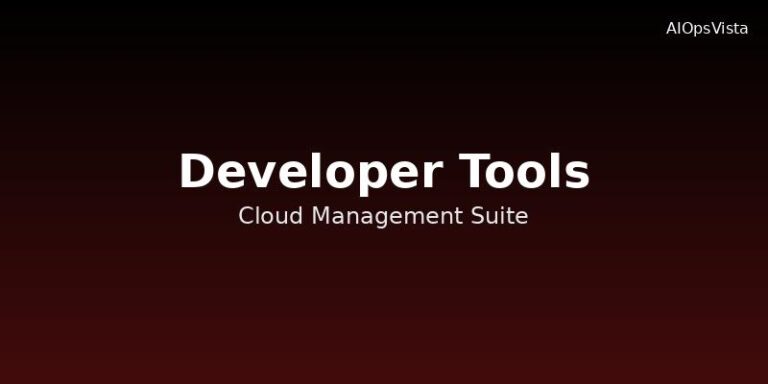 Developer Tools for Cloud Management